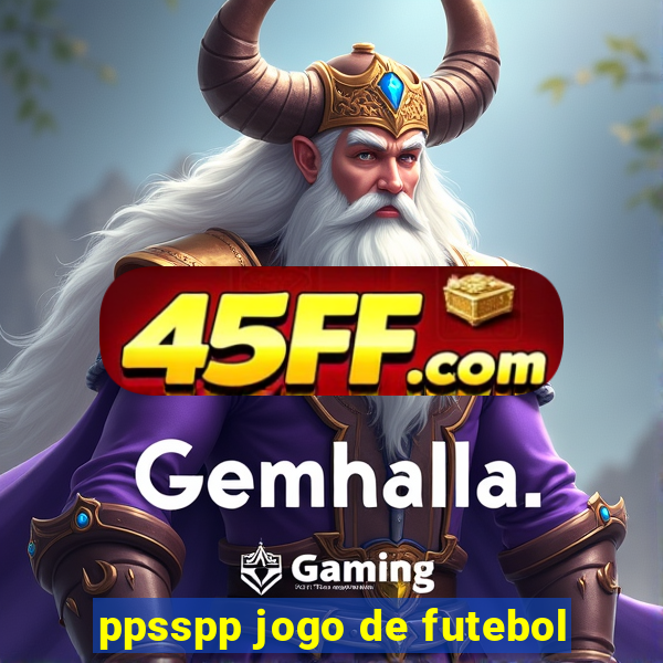 ppsspp jogo de futebol